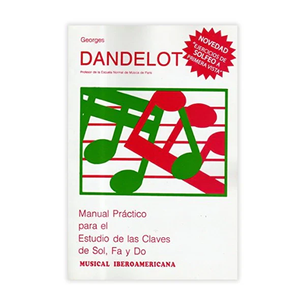 Dandelot-Manual Práctico para el Estudio de las Claves de Sol, Fa y Do